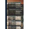 Clement Topliff And His Descendants In Boston - Hardcover
