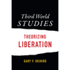 Third World Studies: Theorizing Liberation - Hardcover