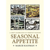 Seasonal Appetite: A Chef's Celebration of Vermont's Seasons - Paperback