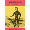 Alien Abduction of The Wyoming Hunter: First person story of Carl Higdon, October 25, 1974 - Paperback