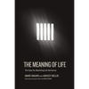 The Meaning of Life: The Case for Abolishing Life Sentences - Hardcover