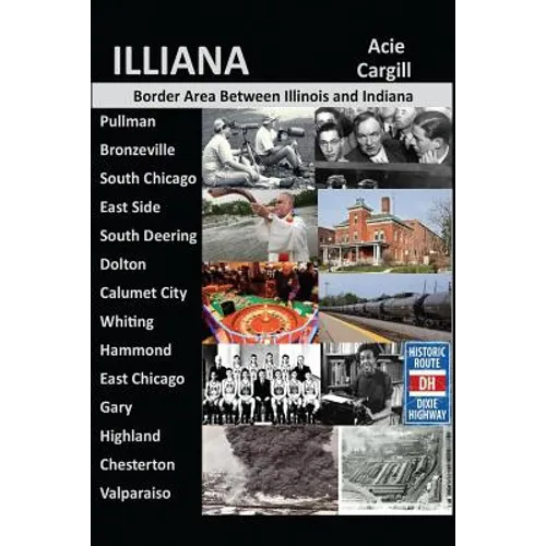 Illiana: The Border Area Between Illinois and Indiana - Paperback