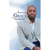 Amazing Grace My Journey into God's unmerited Favor - Paperback