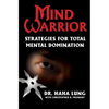 Mind Warrior: Strategies for Total Mental Domination - Paperback