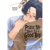 Praise Me When I'm a Good Boy - Paperback