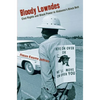 Bloody Lowndes: Civil Rights and Black Power in Alabama's Black Belt - Hardcover