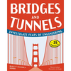 Bridges and Tunnels: Investigate Feats of Engineering - Paperback