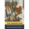The Samaritans: And the Question of Jewish Identity - Paperback