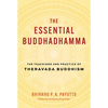 The Essential Buddhadhamma: The Teachings and Practice of Theravada Buddhism - Hardcover