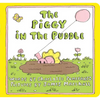 The Piggy in the Puddle - Board Book