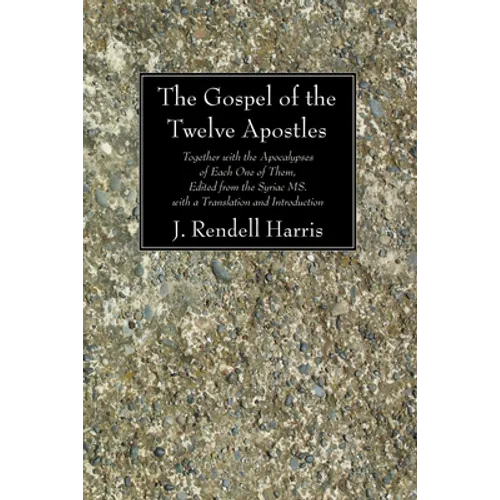 The Gospel of the Twelve Apostles - Paperback