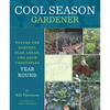 Cool Season Gardener: Extend the Harvest, Plan Ahead, and Grow Vegetables Year-Round - Paperback