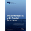 Wave Interactions with Coastal Structures - Hardcover