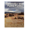 Tiwanaku and Puma Punku: The History and Legacy of South America's Most Famous Ancient Holy Site - Paperback