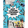 How to Draw a Graphic Novel - Paperback