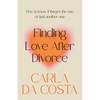 Finding Love After Divorce: How to know if they're the one or just another one - Paperback