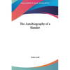 The Autobiography of a Slander - Hardcover