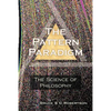 The Pattern Paradigm: The Science of Philosophy - Paperback