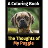 The Thoughts of My Puggle: A Coloring Book - Paperback