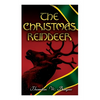 The Christmas Reindeer: Illustrated Tale of the White North - Paperback