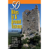 Explorer's Guides: 50 Hikes in & Around Tuscany: Hiking the Mountains, Forests, Coast & Historic Sites of Wild Tuscany & Beyond - Paperback