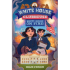 White House on Fire! (White House Clubhouse #2) - Hardcover