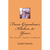 From Grandma's Kitchen to Yours: The Owens' Family Cookbook - Paperback