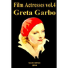 Film Actresses Vol.4 GretaGarbo: Part 1 - Paperback