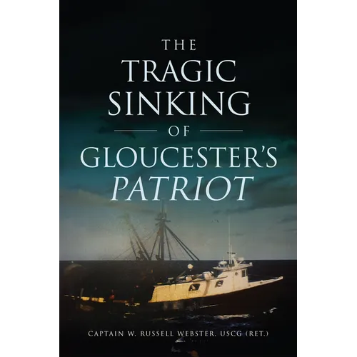 The Tragic Sinking of Gloucester's Patriot - Paperback