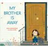 My Brother Is Away - Hardcover
