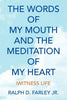 The Words of My Mouth and the Meditation of My Heart - Paperback