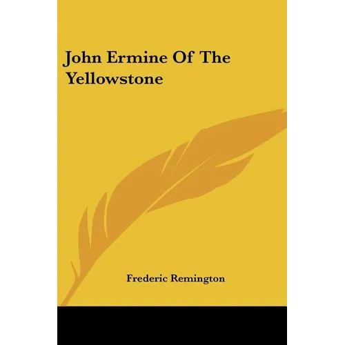 John Ermine Of The Yellowstone - Paperback