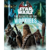 Star Wars: The Secrets of the Wookiees - Hardcover