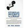 Eternal Security: Is It Biblical?: How Many Sins Must I Sin to Lose My Salvation? - Paperback