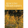 Rescuing Biodiversity: The Protection and Restoration of a North Louisiana Ecosystem - Paperback