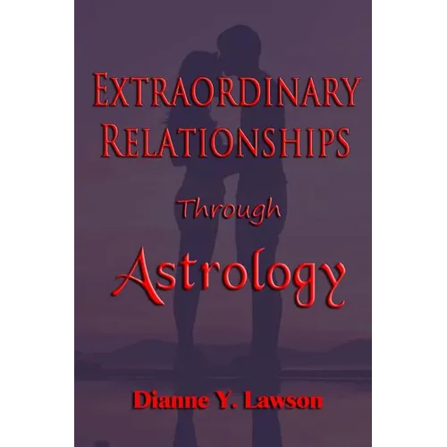 Extraordinary Relationships Through Astrology - Paperback