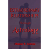 Extraordinary Relationships Through Astrology - Paperback