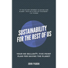 Sustainability for the Rest of Us: Your No-Bullshit, Five-Point Plan for Saving the Planet - Paperback