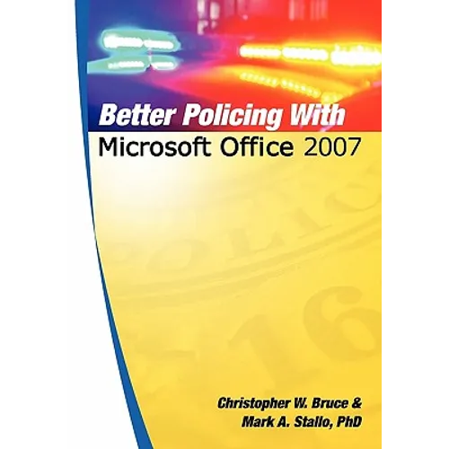 Better Policing With Microsoft Office 2007 - Paperback