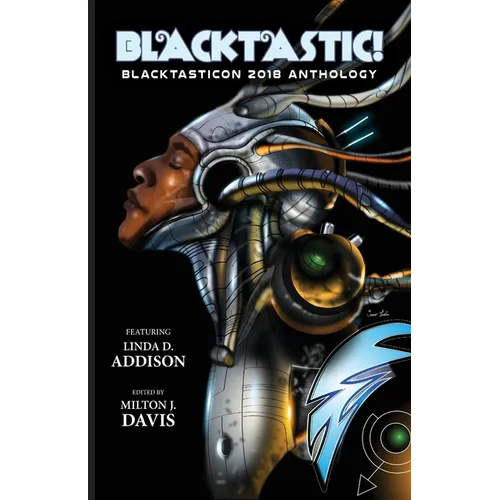 Blacktastic!: The Blacktasticon 2018 Anthology - Paperback