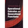 Operational Calculus and Generalized Functions - Paperback