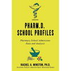 Pharm.D. School Profiles: Pharmacy School Admissions Data and Analysis - Paperback