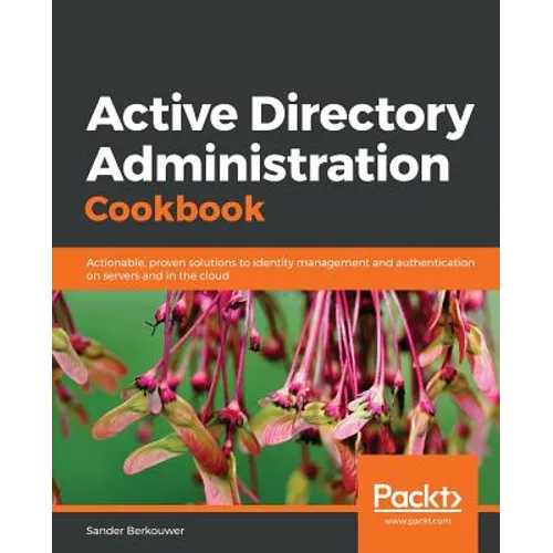 Active Directory Administration Cookbook - Paperback