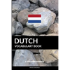 Dutch Vocabulary Book: A Topic Based Approach - Paperback