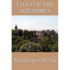 Tales of the Alhambra: Legends and Sketches of Moorish Spain - Paperback
