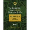The Common Man's Financial Guide Workbook: Volume 1: Getting Started - Paperback