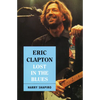 Eric Clapton: Lost in the Blues - Paperback