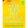 The South Beach Diet Quick and Easy Cookbook: 200 Delicious Recipes Ready in 30 Minutes or Less - Hardcover