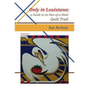 Only in Louisiana: A Guide to One-of-a-Kind Quilt Trail - Paperback