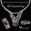 Metal Techniques of Bronze Age Masters: All Chained Up - Paperback
